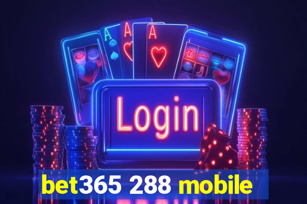 bet365 288 mobile