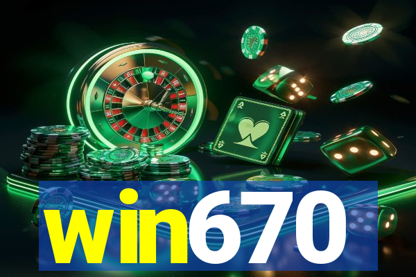 win670