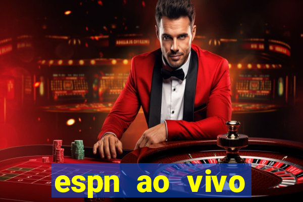 espn ao vivo online grátis