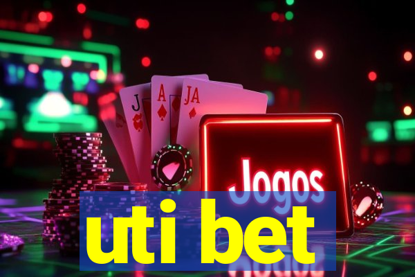 uti bet