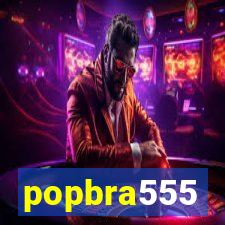 popbra555