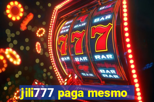 jili777 paga mesmo