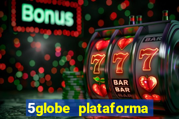 5globe plataforma de jogos