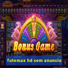 futemax hd sem anuncio