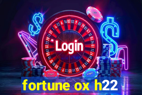 fortune ox h22