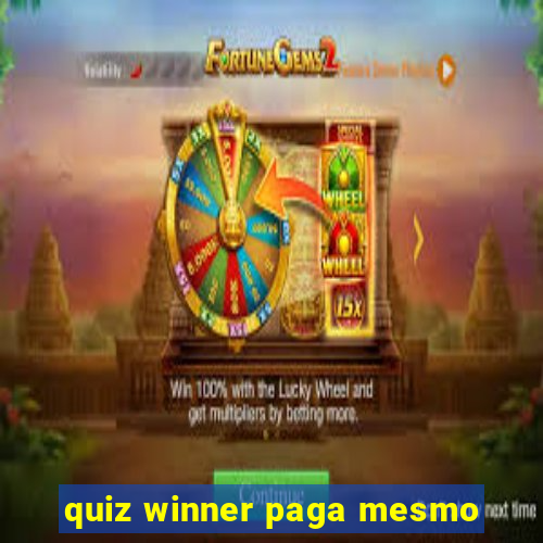 quiz winner paga mesmo