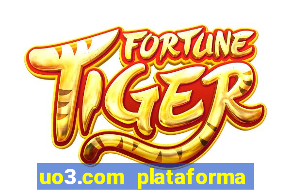 uo3.com plataforma de jogos