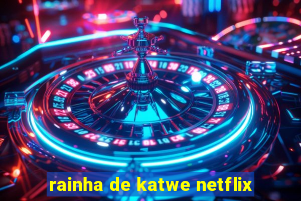 rainha de katwe netflix