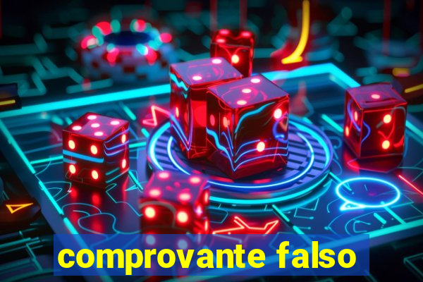 comprovante falso