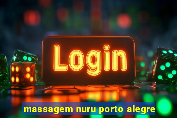 massagem nuru porto alegre