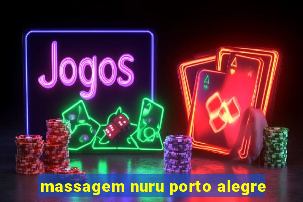 massagem nuru porto alegre