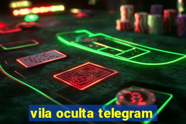 vila oculta telegram