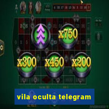 vila oculta telegram