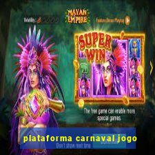 plataforma carnaval jogo