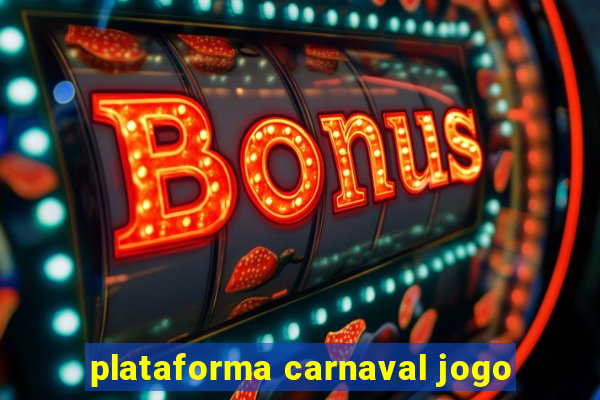 plataforma carnaval jogo