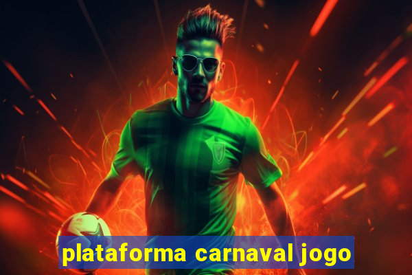 plataforma carnaval jogo