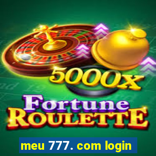 meu 777. com login