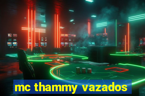 mc thammy vazados