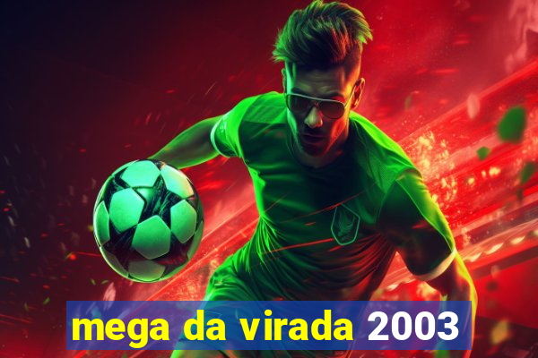 mega da virada 2003