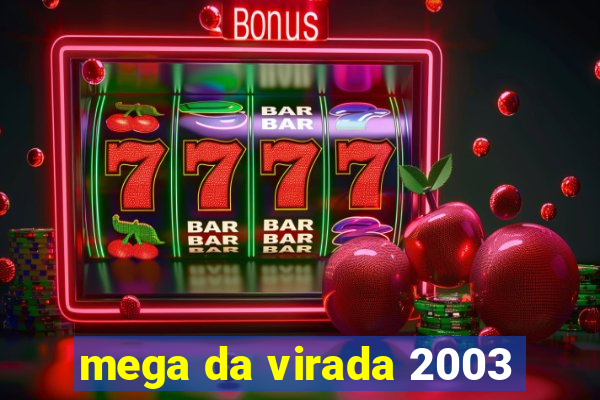 mega da virada 2003