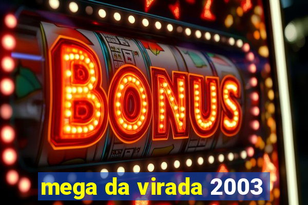 mega da virada 2003