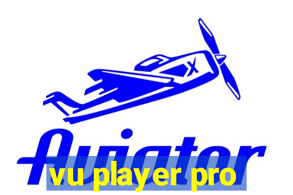 vu player pro