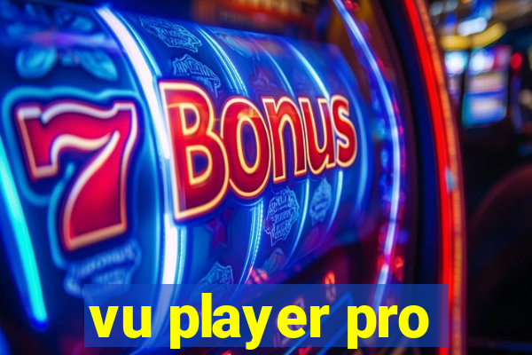 vu player pro