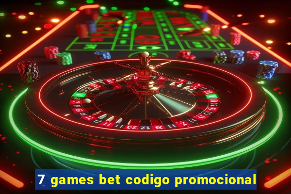 7 games bet codigo promocional