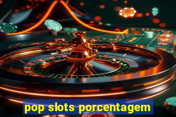 pop slots porcentagem