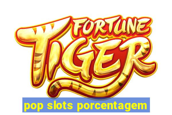 pop slots porcentagem