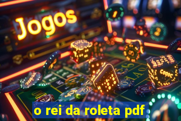 o rei da roleta pdf