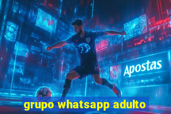 grupo whatsapp adulto