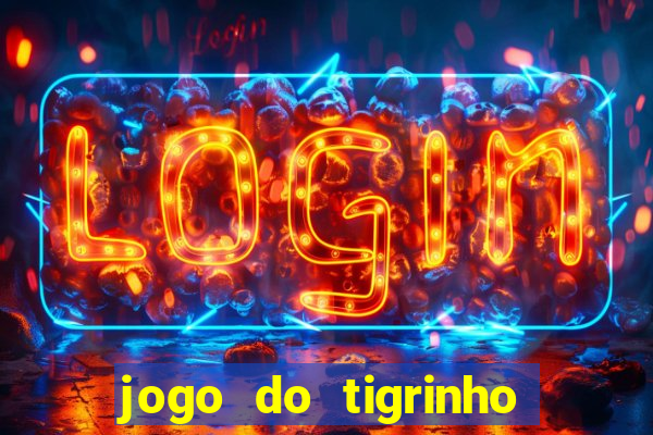 jogo do tigrinho teste gratis