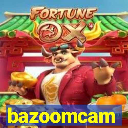 bazoomcam