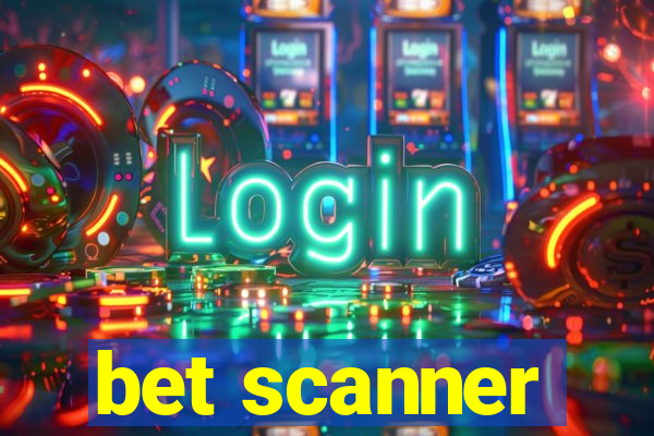 bet scanner