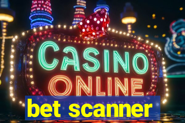 bet scanner