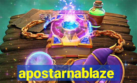 apostarnablaze