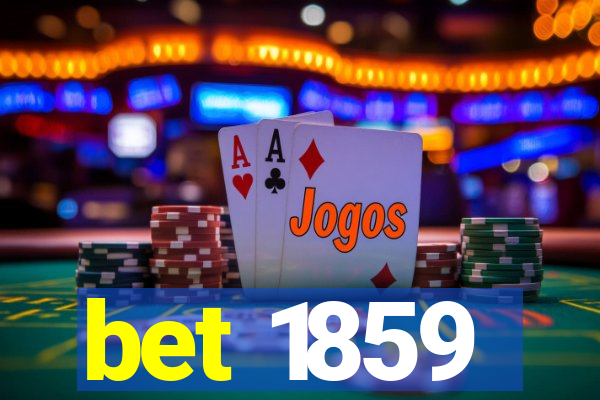 bet 1859