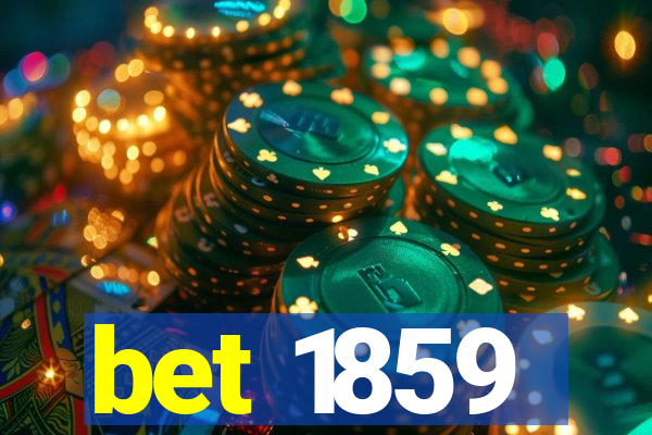 bet 1859