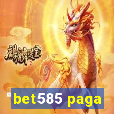 bet585 paga