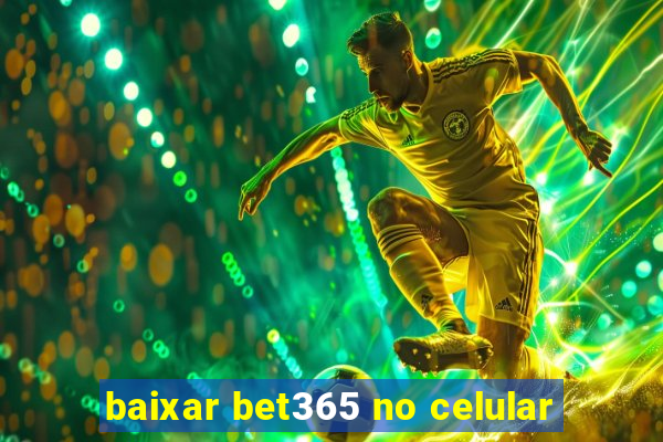 baixar bet365 no celular