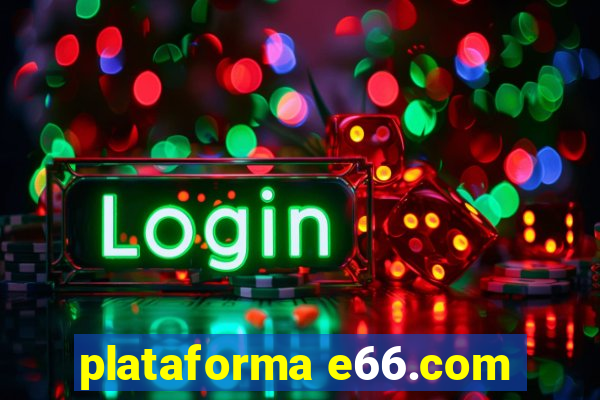 plataforma e66.com