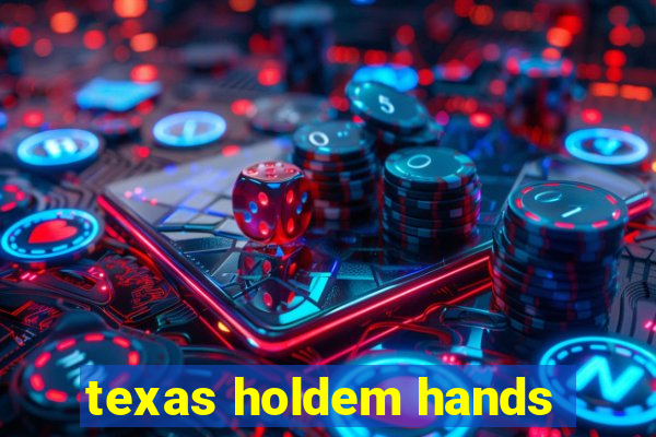 texas holdem hands