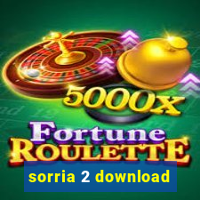 sorria 2 download