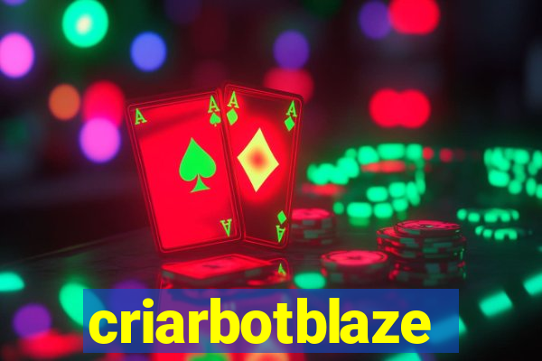 criarbotblaze