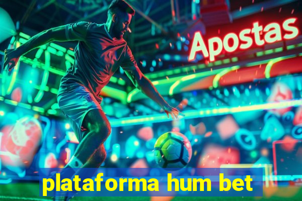 plataforma hum bet