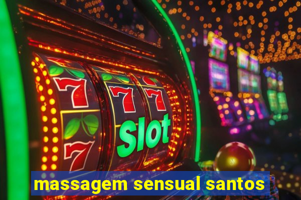 massagem sensual santos