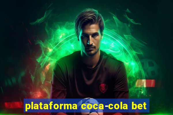 plataforma coca-cola bet