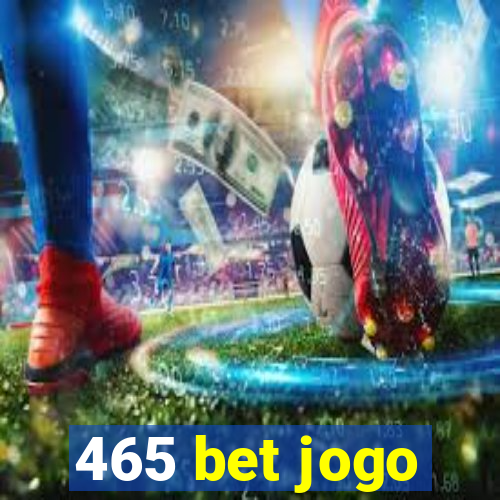 465 bet jogo