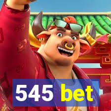 545 bet